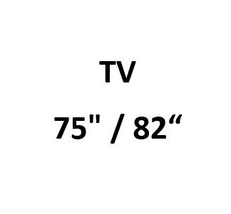 752 - LED TV | 75" / 82“